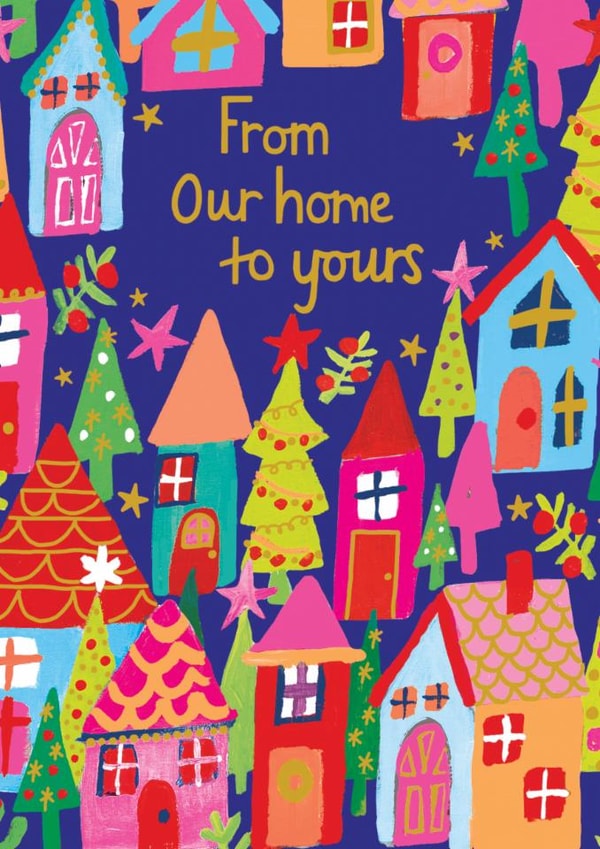 Classic Christmas Card - Our Home To Yours - Colourful Houses created by Paper Salad