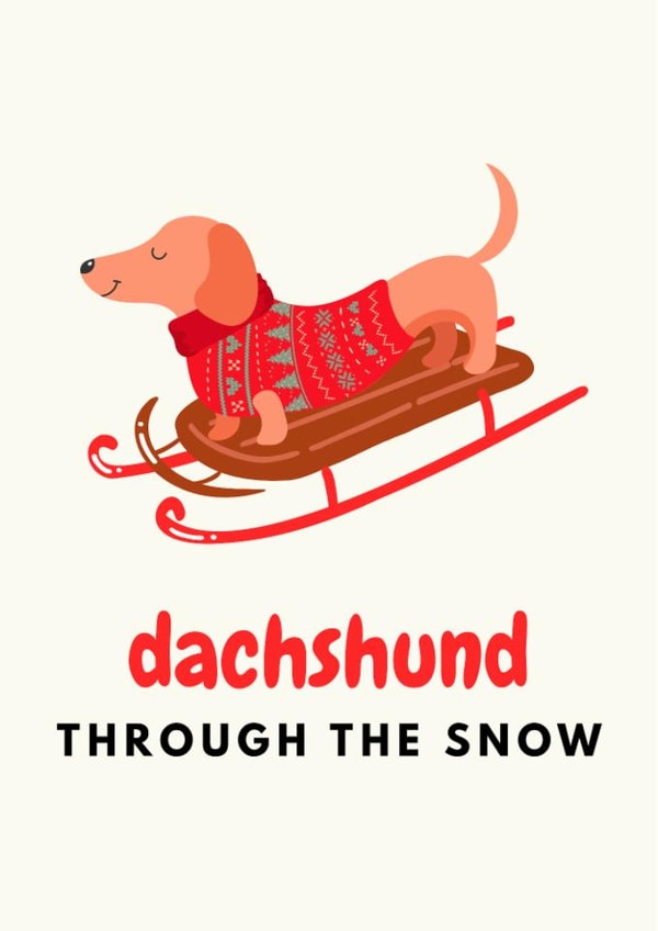 Funny Christmas Card | Dachshund Through The Snow created by Every Cloud Collection