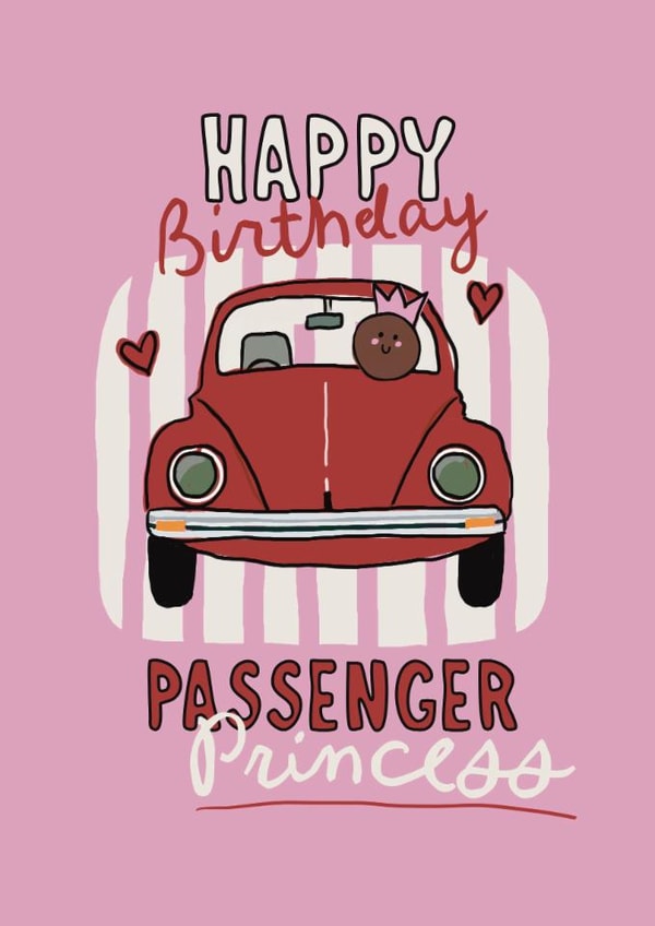Cute Birthday Card - Passenger Princess - Car created by Giddy Kipper