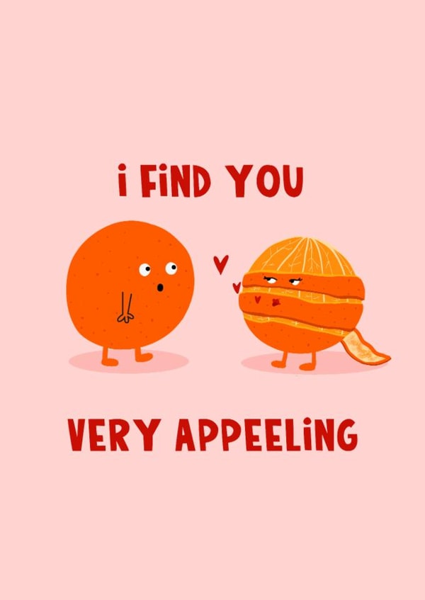 Funny Valentine's Day Card For Significant Other - Appealing - Oranges Pun created by Lucy Maggie Designs