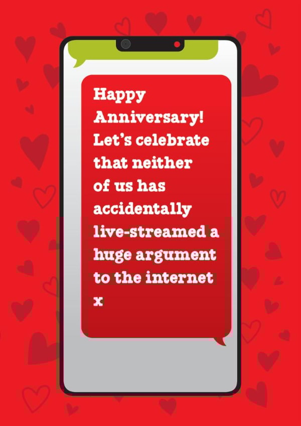 Funny Anniversary Card - Let's Celebrate - Live-Streamed A Huge Argument To The Internet created by Brainbox Candy
