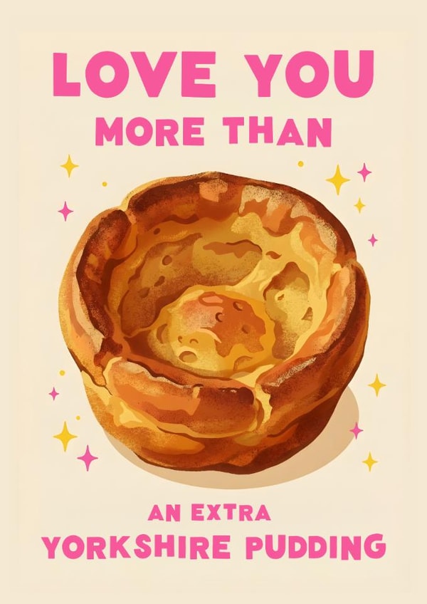Cute Valentine's Day/Anniversary Card - Love You More Than An Extra Yorkshire Pudding created by @tikkled.pink