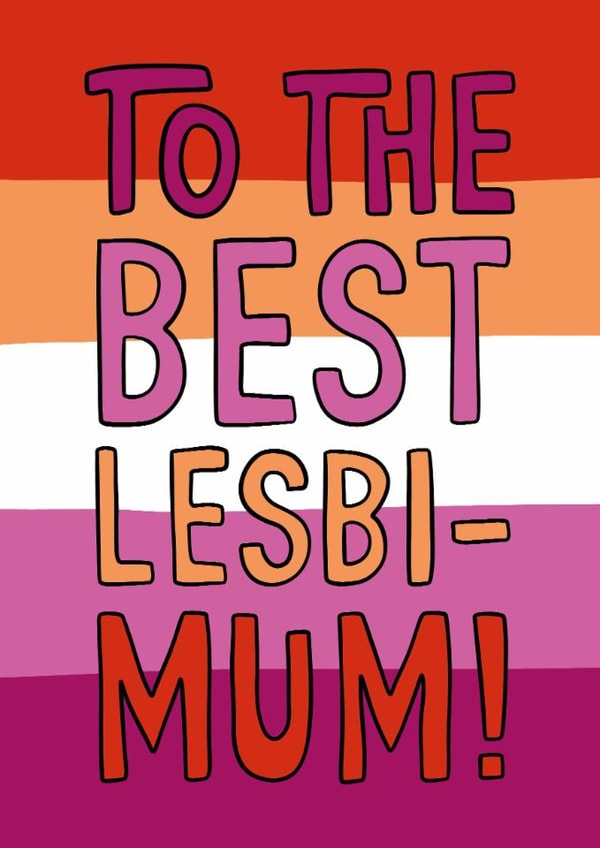 Funny Mother's Day Card - Best Lesbi-Mum - LGBTQ+ created by TeePee Creations