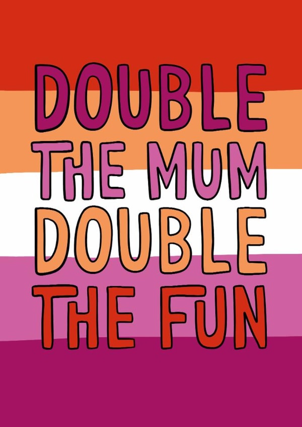 Fun Mother's Day Card - Double The Mum - Double The Fun created by TeePee Creations