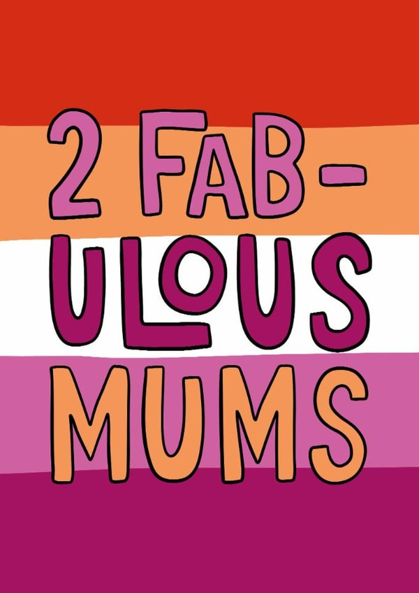 Classic Mother's Day Card - Two Fabulous Mums - LGBTQ+ created by TeePee Creations