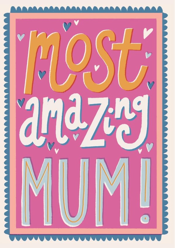Classic Mother's Day Card - Most Amazing Mum - Hearts created by Laura Darrington Design Ltd.