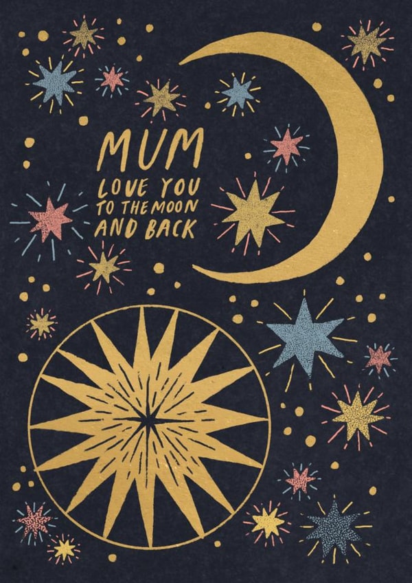 Classic Mother's Day Card - Love You To The Moon And Back - Stars created by Laura Darrington Design Ltd.