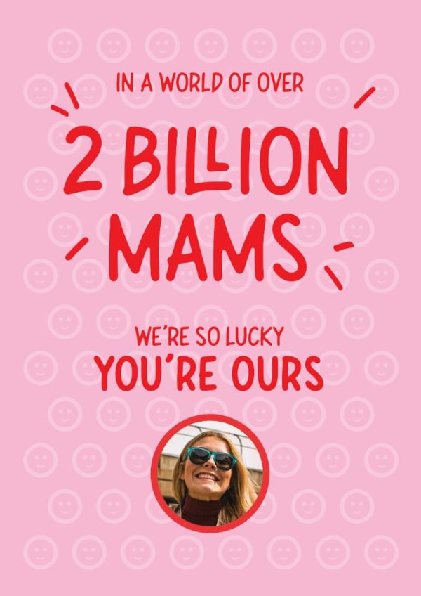 2 Billion Mams So Lucky You're Ours Photo Card created by mrs L cards