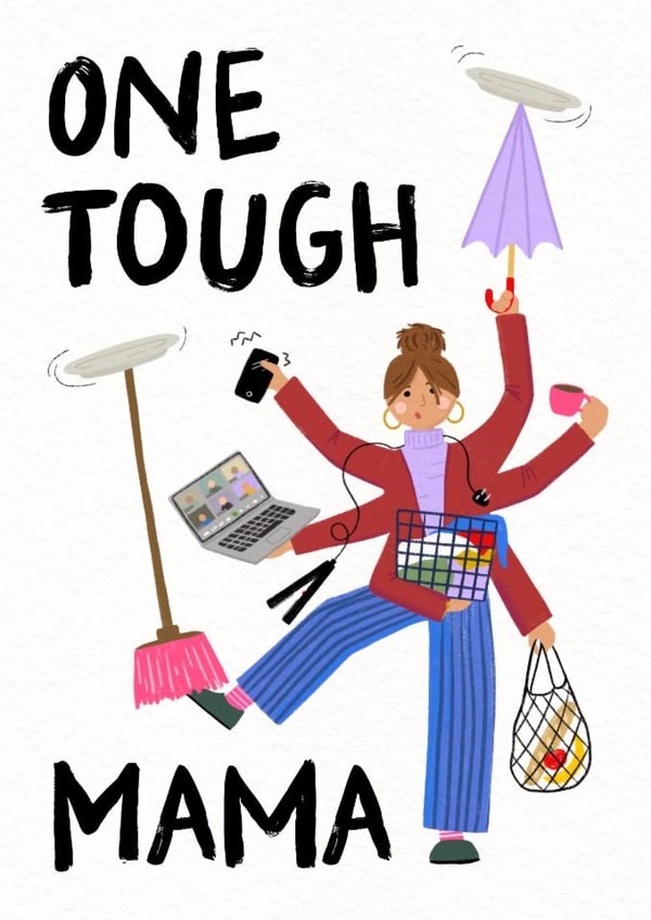 Classic Mother's Day Card - One Tough Mama - Multitasking created by Zoe Spry
