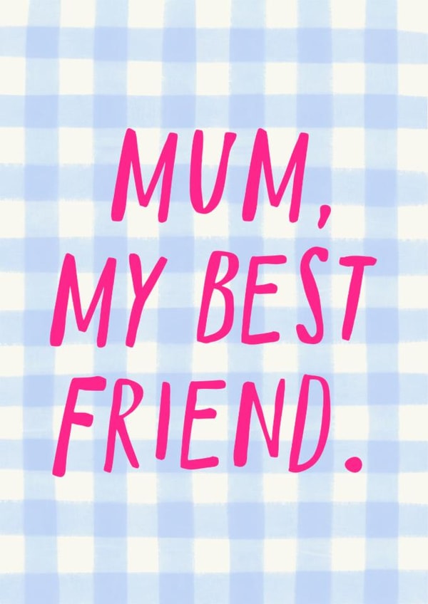 Classic Mother's Day Card - My Best Friend created by Zoe Spry
