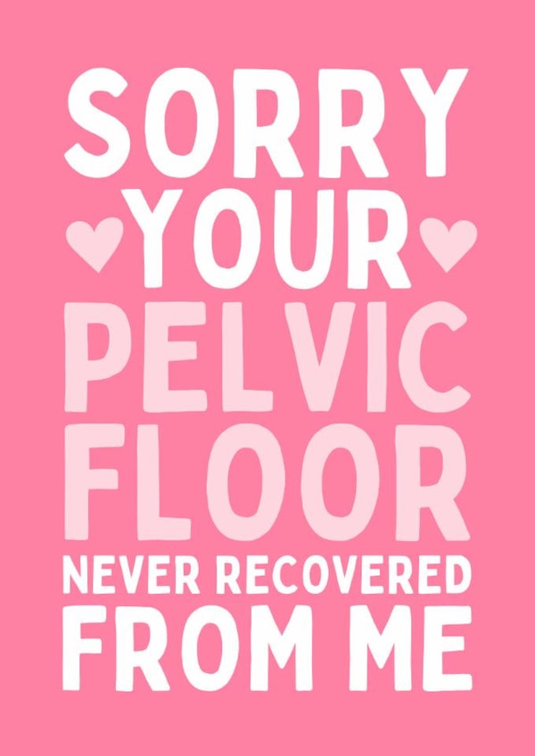 Funny Mother's Day Card - Pelvic Floor Recovery created by Sundiva Designs