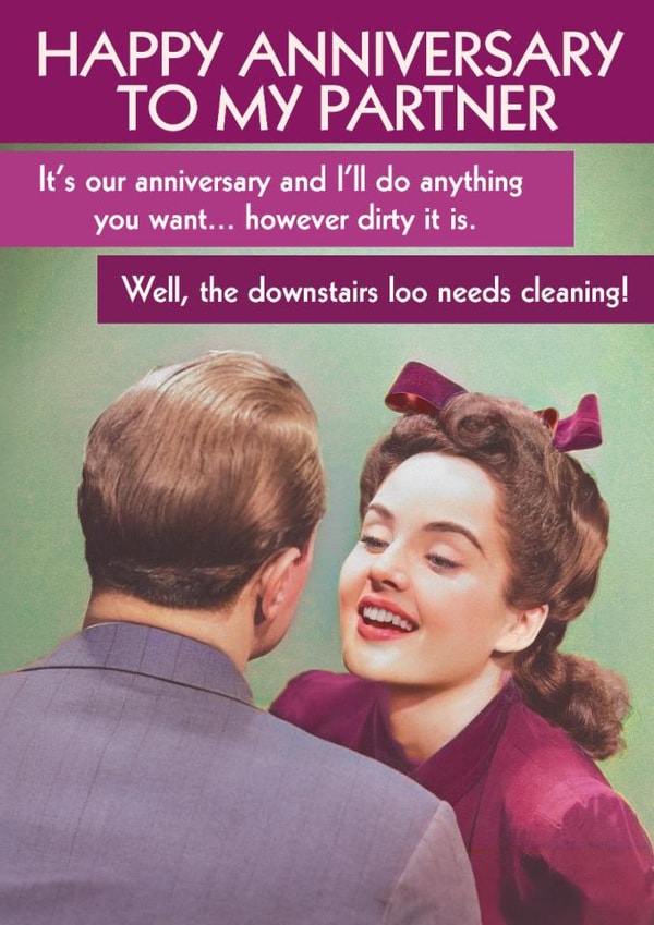 Funny Anniversary Card - I'll Do Anything You Want - Loo Need Cleaning! created by Quitting Hollywood