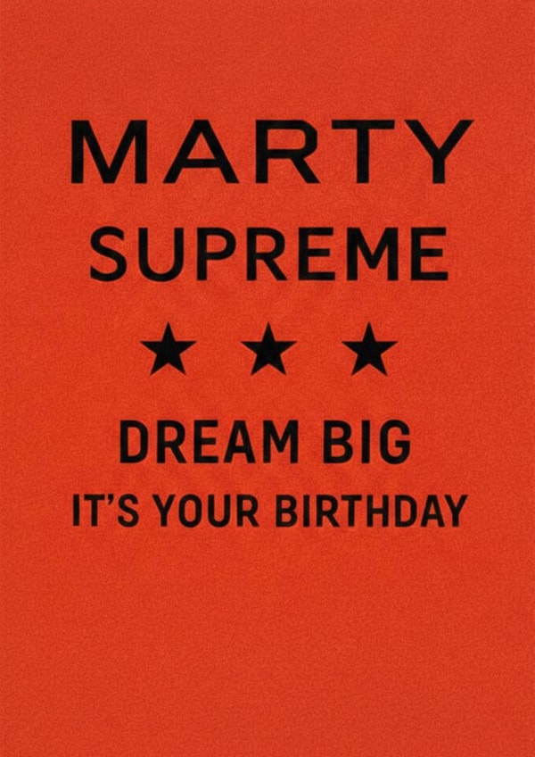 Marty Supreme – Dream Big It’s Your Birthday card. Fun, pop culture. created by Jane Jinn