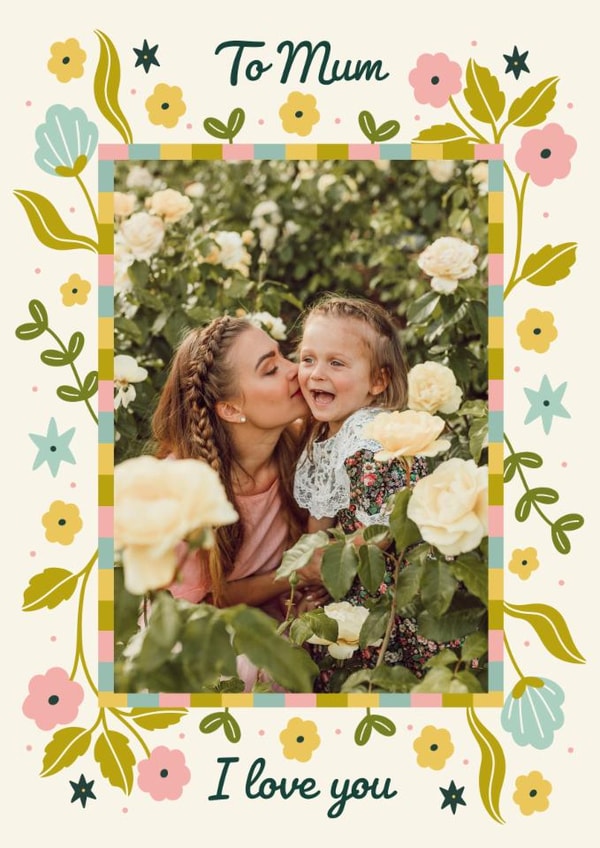 Pretty Mother's Day Card - I Love You - Floral Frame created by Abbie Imagine