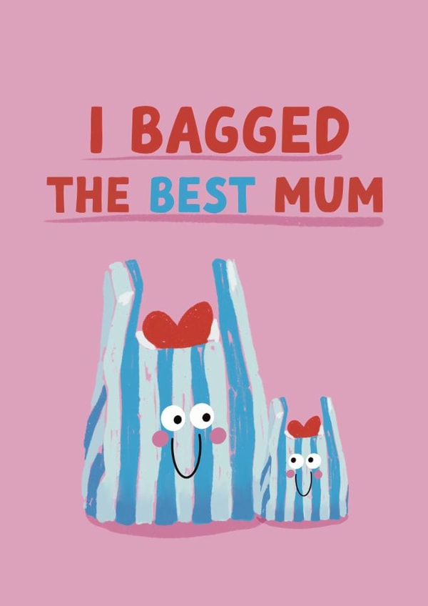 Cute Mother's Day Card - Bagged The Best Mum created by Giddy Kipper