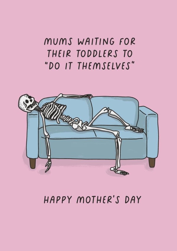 Mums Waiting for Toddlers Card – Funny Mother’s Day Parenting Humour Card created by Sarah Harding