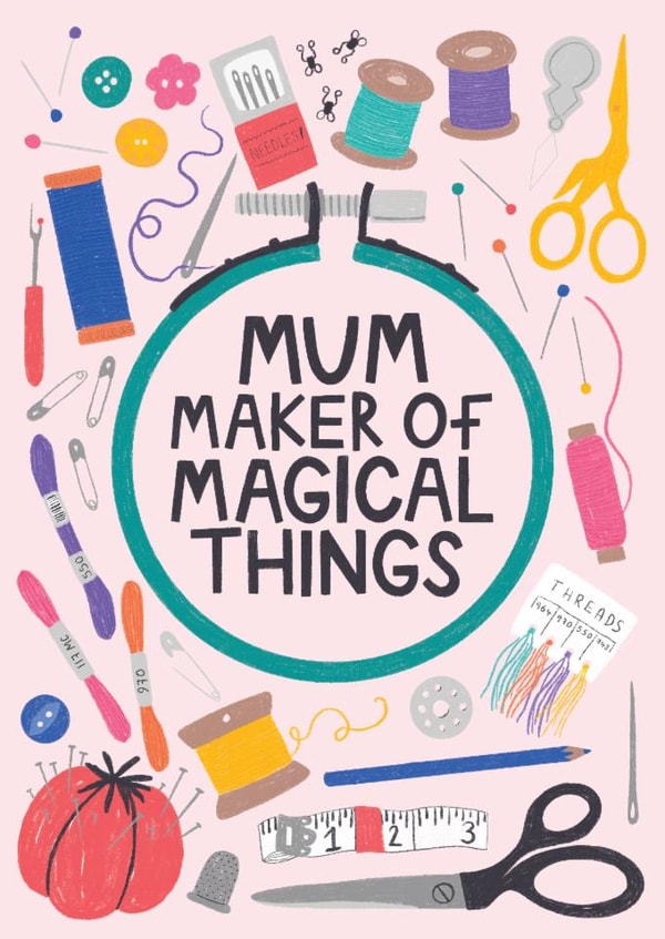 Classic Mother's Day Card - Sewing - Maker Of Magical Things created by Ludicrous Prints