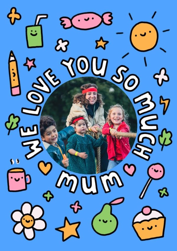 Cute Mother’s Day Card – We Love You So Much created by Wren & Wilson
