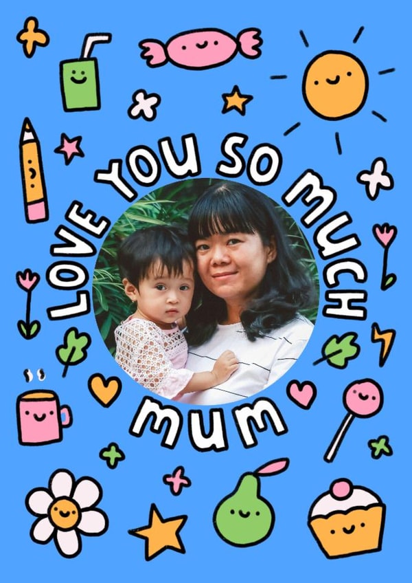 Cute Mother’s Day Photo Card – Love You – Smiley Sweets created by Wren & Wilson
