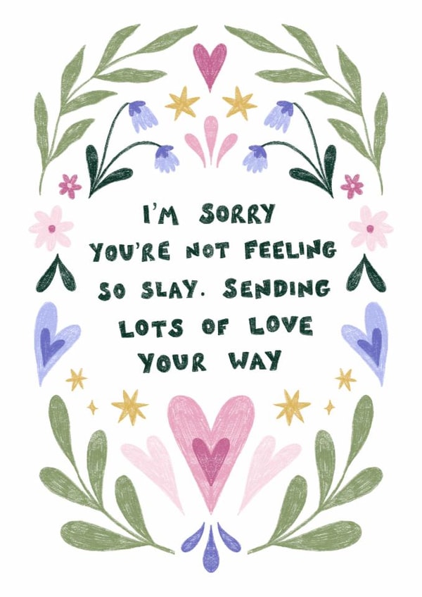Sorry you're not feeling so slay, funny get well soon card created by Kai Kathleen