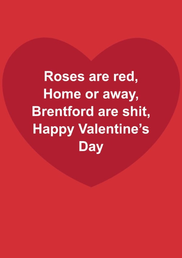 Funny Valentine's Day Card - Roses Are Red - Brentford Are Shit created by The Cake Thief
