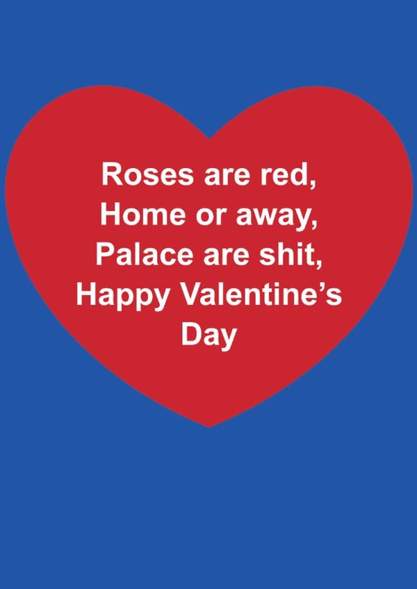 Funny Valentine's Day Card - Roses Are Red - Crystal Palace Are Shit created by The Cake Thief