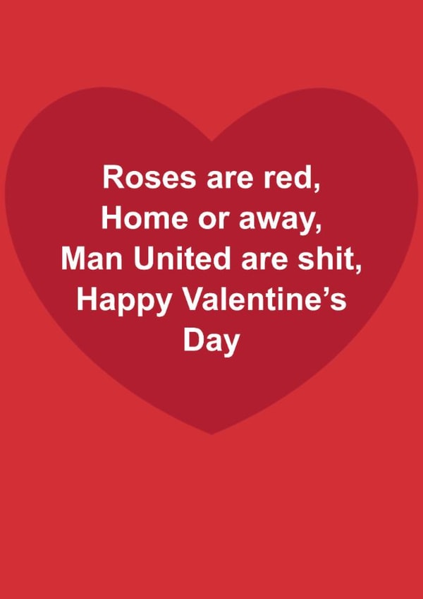 Funny Valentine's Day Card - Roses Are Red - Man United Are Shit created by The Cake Thief