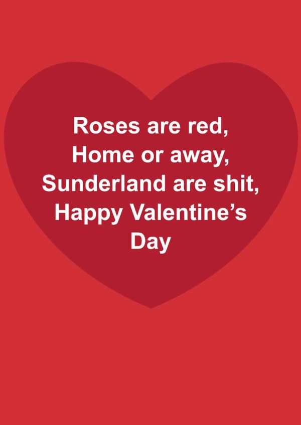 Funny Valentine's Day Card - Roses Are Red - Sunderland Are Shit created by The Cake Thief