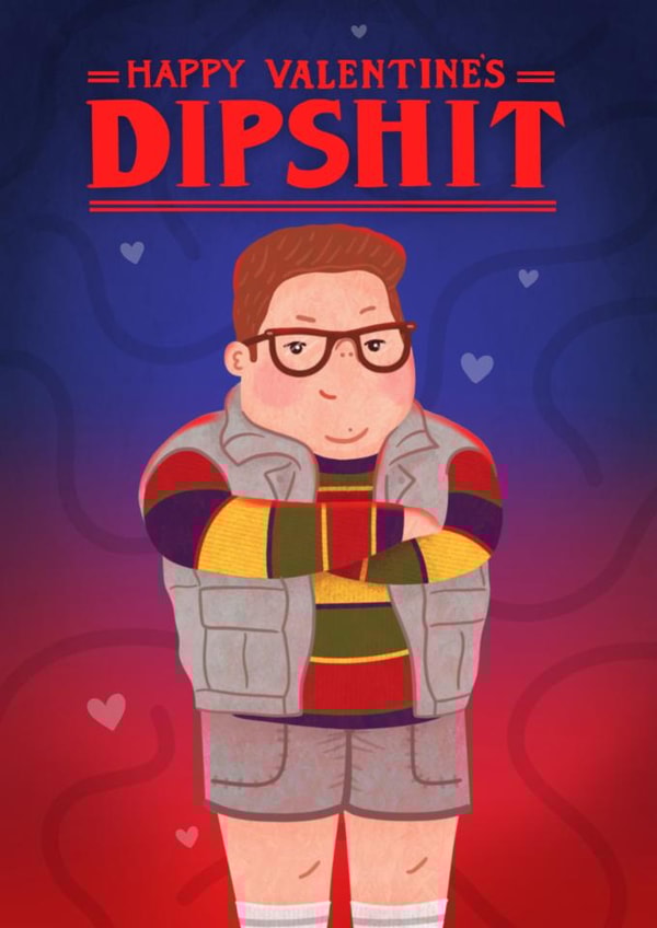 Funny Valentine's Day Card - Dipshit Derek - Stranger Things created by Blue Kiwi Design