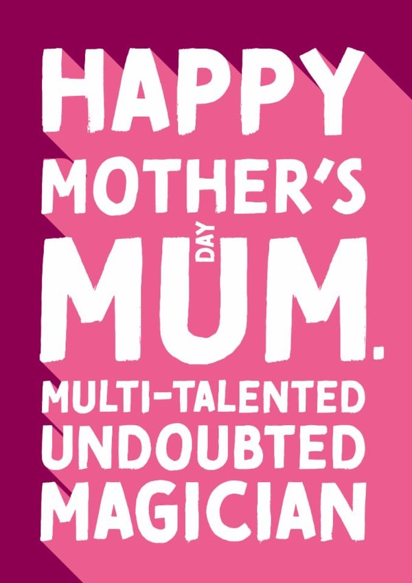 Heartfelt Mothers Day Card - Multi-Talented Undoubted Magician created by Cards from Designers