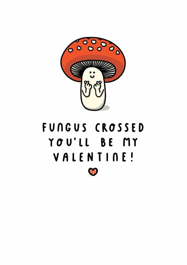 Funny Mushroom Valentine Card - Fungus Crossed You'll Be My Valentine! created by mungo and shoddy