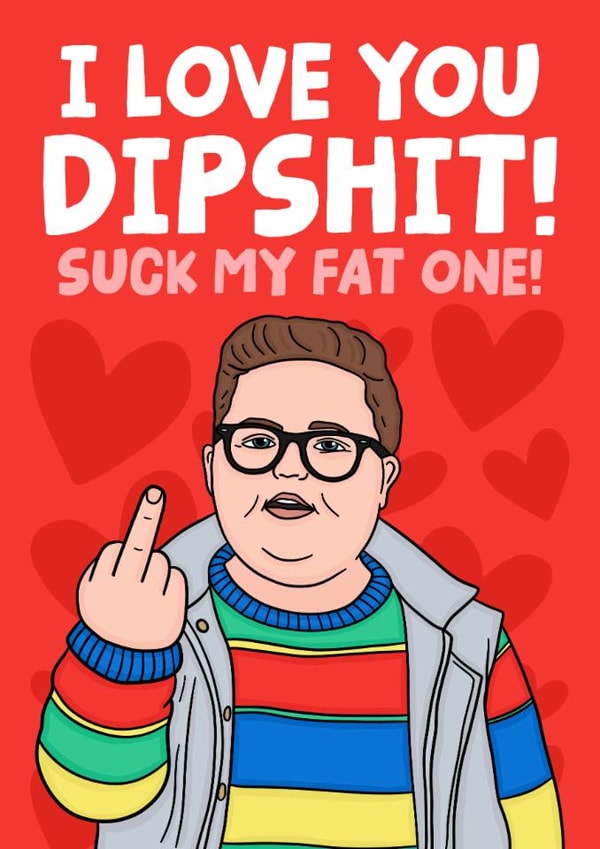 Funny Dipshit Derek Stranger Things Card - I Love You Dipshit! Suck My Fat One! created by Studio Doodles