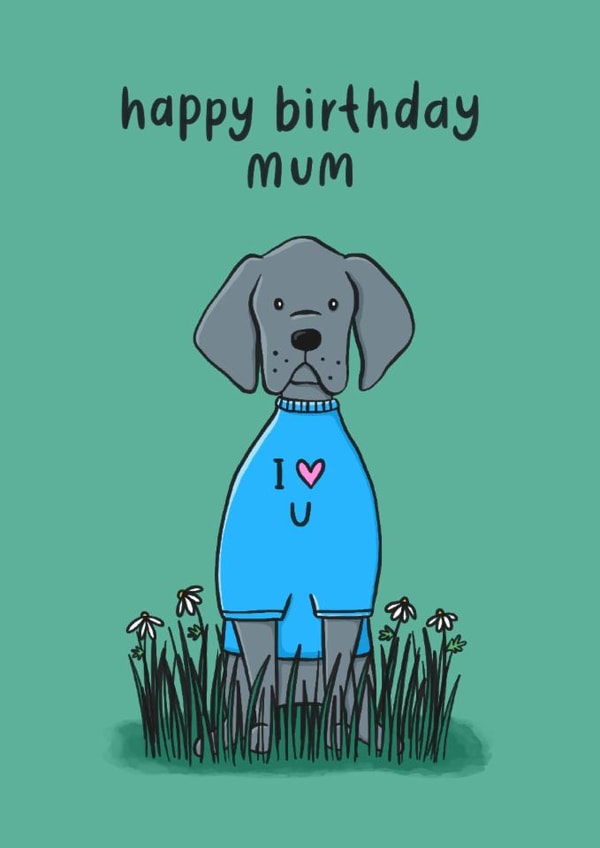 Cute Birthday Card - Dog Mum - Love You | thortful