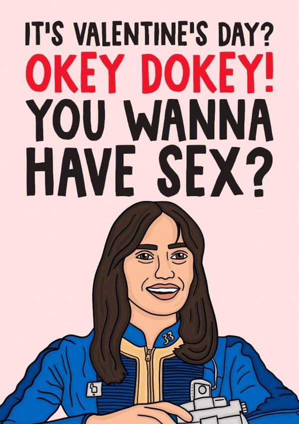 Funny Valentine's Card - Okey Dokey! You Wanna Have Sex? - Lucy MacLean - Fallout created by Studio Doodles