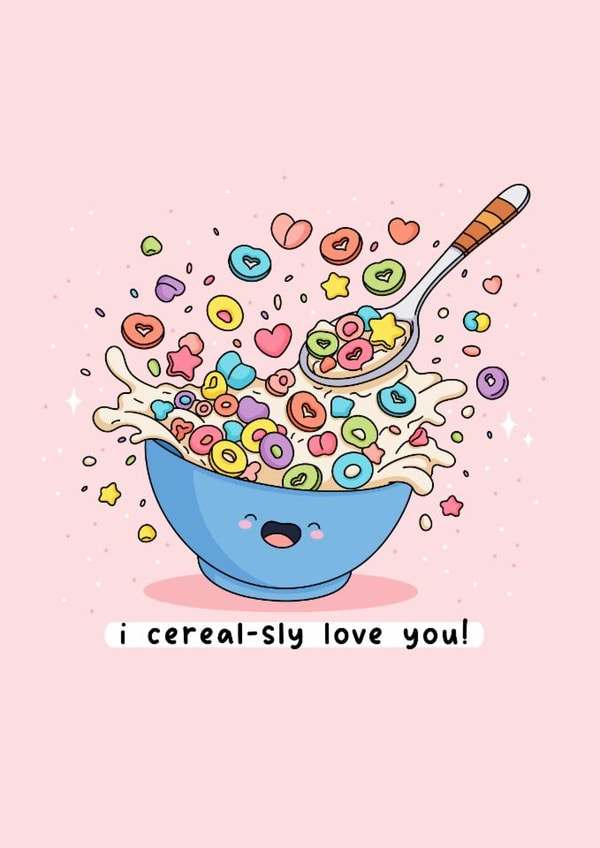 Cute Anniversary Card - Cereal - Pun created by Rosalie Perl