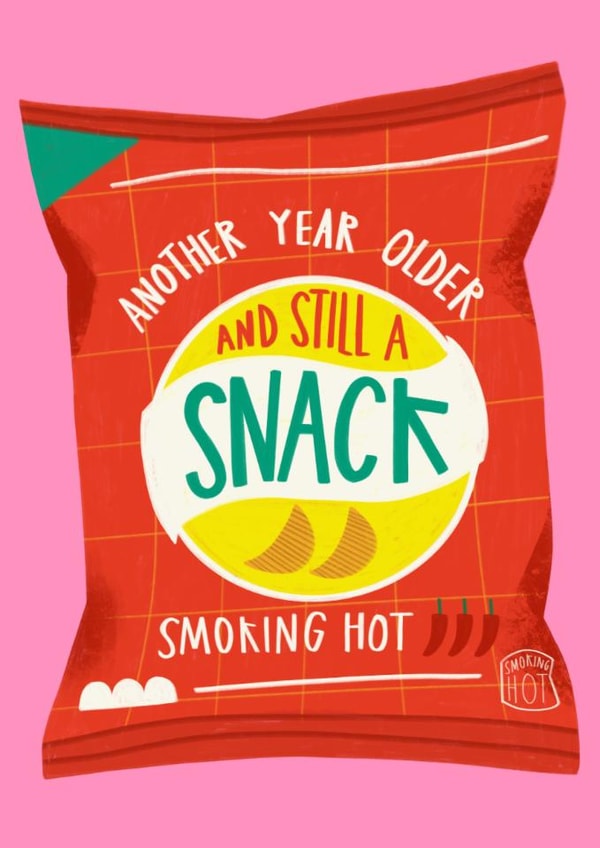 Funny Birthday Card - Still A Snack - Crisps created by AbiGoLucky