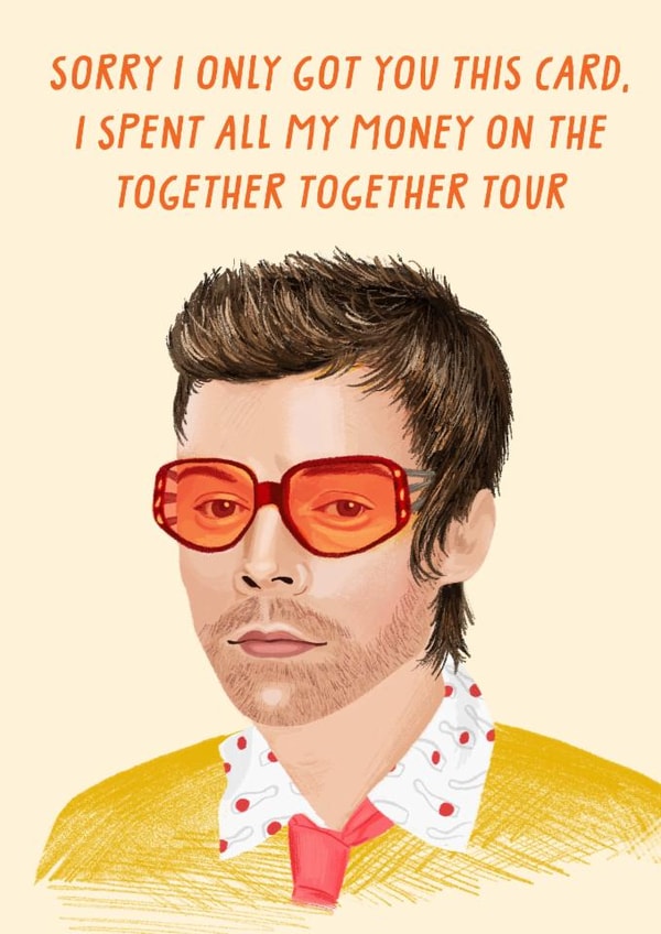 Funny Birthday Card - Together Together Tour - Harry Styles created by URGHH Card Co.