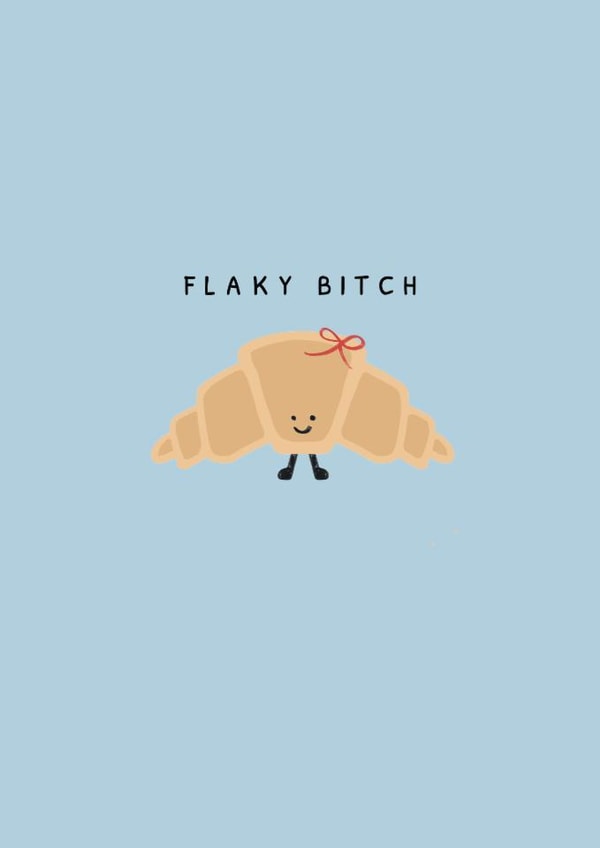 Funny Crossiant Flakey Bitch with Bow Card created by Sassy Publishing