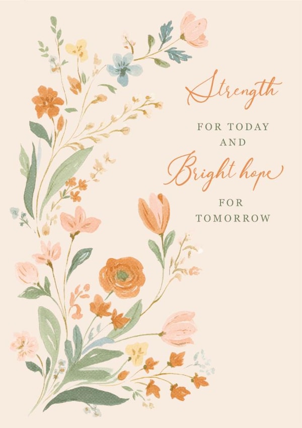 Strength for Today and Bright Hope for Tomorrow Floral Christian Sympathy Card created by Modupe Yalley