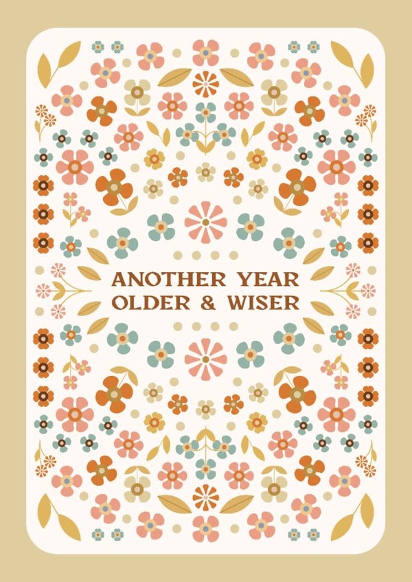 Pretty Floral Birthday Card - Another Year Older and Wiser - Flower Card for Her created by Lately Studio