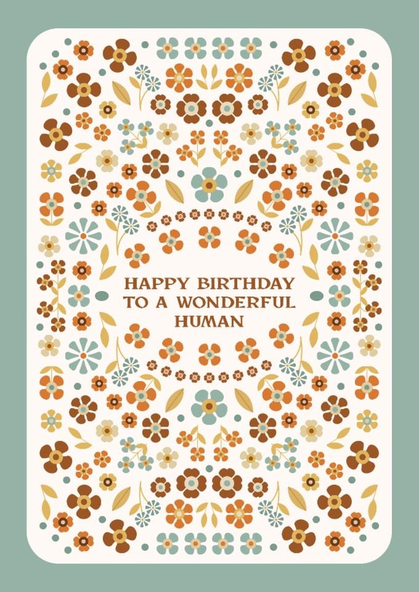 Pretty Birthday Card - Happy Birthday to a Wonderful Human - Floral Card for Her created by Lately Studio