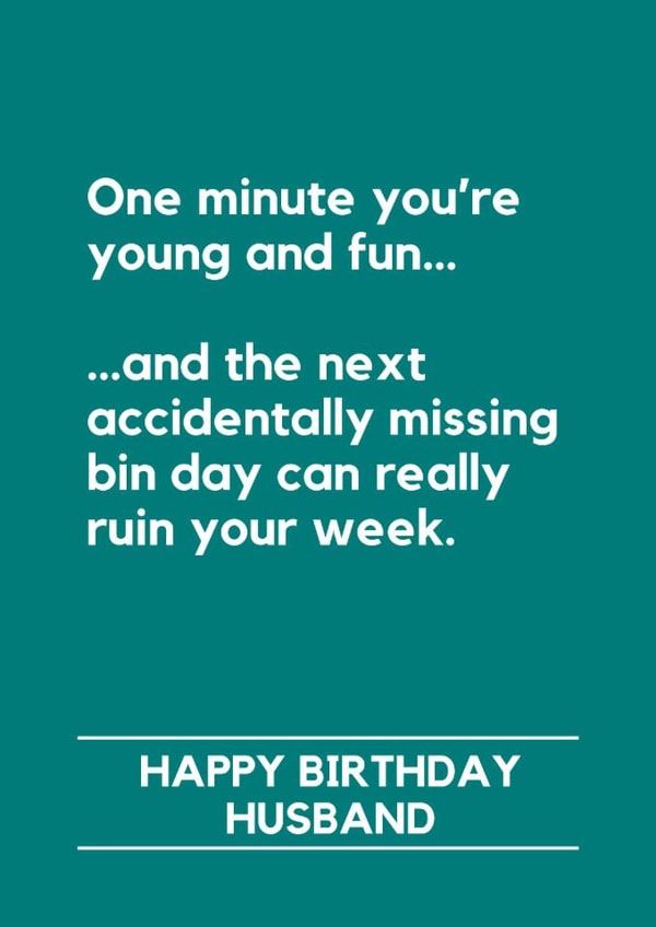 Funny Birthday Card - For Husband - Missing Bin Day created by Making Lemonade