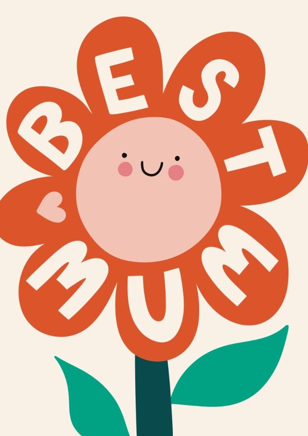 Cute Birthday/Mother's Day Card - Best Mum - Flower created by Christine Cuddihy Illustration