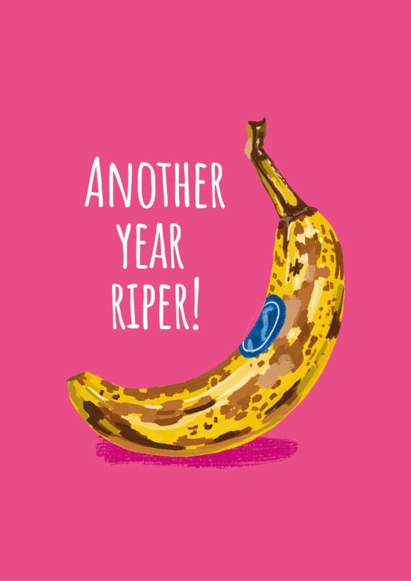 Another Year Riper! Funny Banana Birthday Card – Ageing Humor created by Bethany Coe