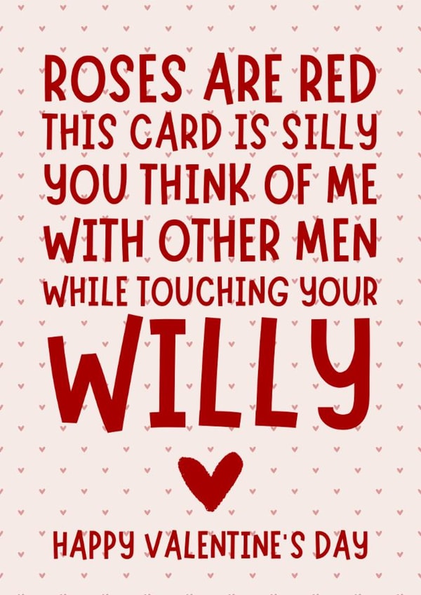 Rude Valentine's Day Card - Think of Me with Other Men While Touching your Willy created by Pretty Cheeky