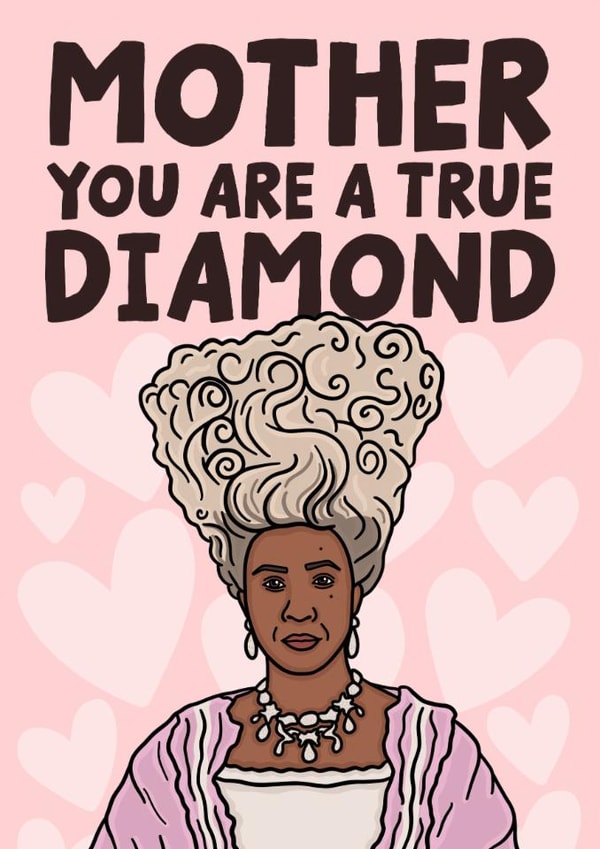 Fun Mother's Day Card - Mother You Are A True Diamond - Bridgerton created by Studio Doodles