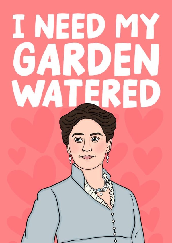Funny Valentine's Day/Anniversary Card - I Need My Garden Watered - Violet Bridgerton created by Studio Doodles
