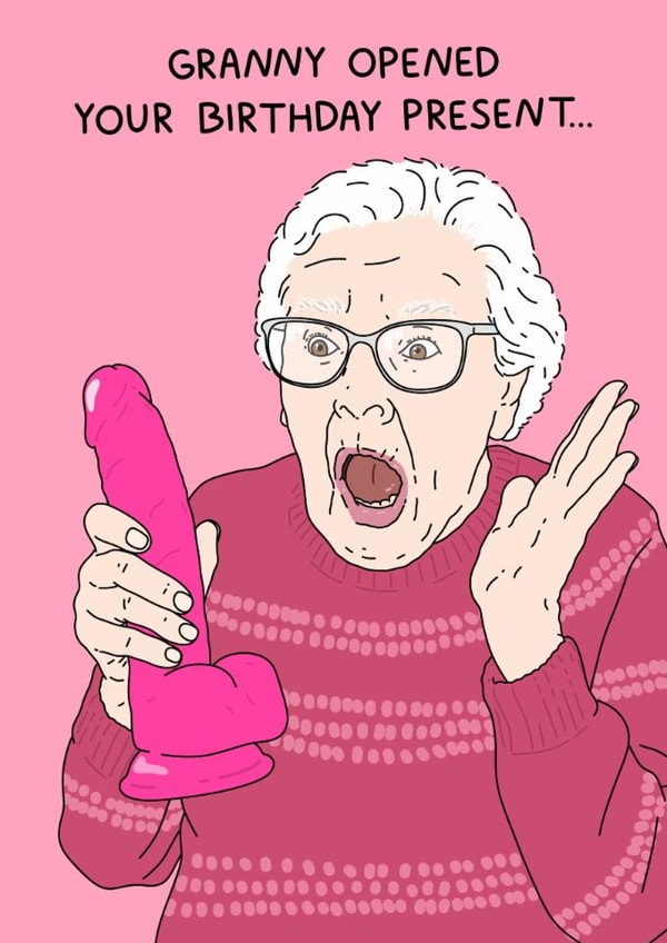 Funny Rude Dildo Birthday Card - Granny Opened The Wrong Present - For Her/Him created by YAWN DESIGNS