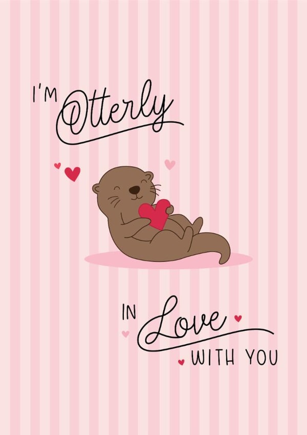 Cute Otter Valentine's Card - I'm Otterly in love with you Valentine's Card created by KDee Designs