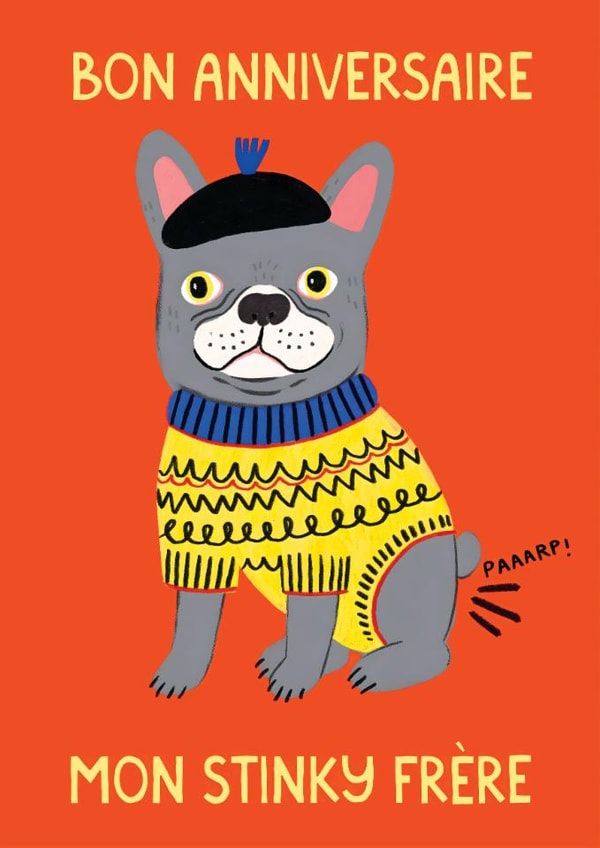 Funny Birthday Card - Stinky French Bulldog - Bon Anniversaire created by Kattypoos
